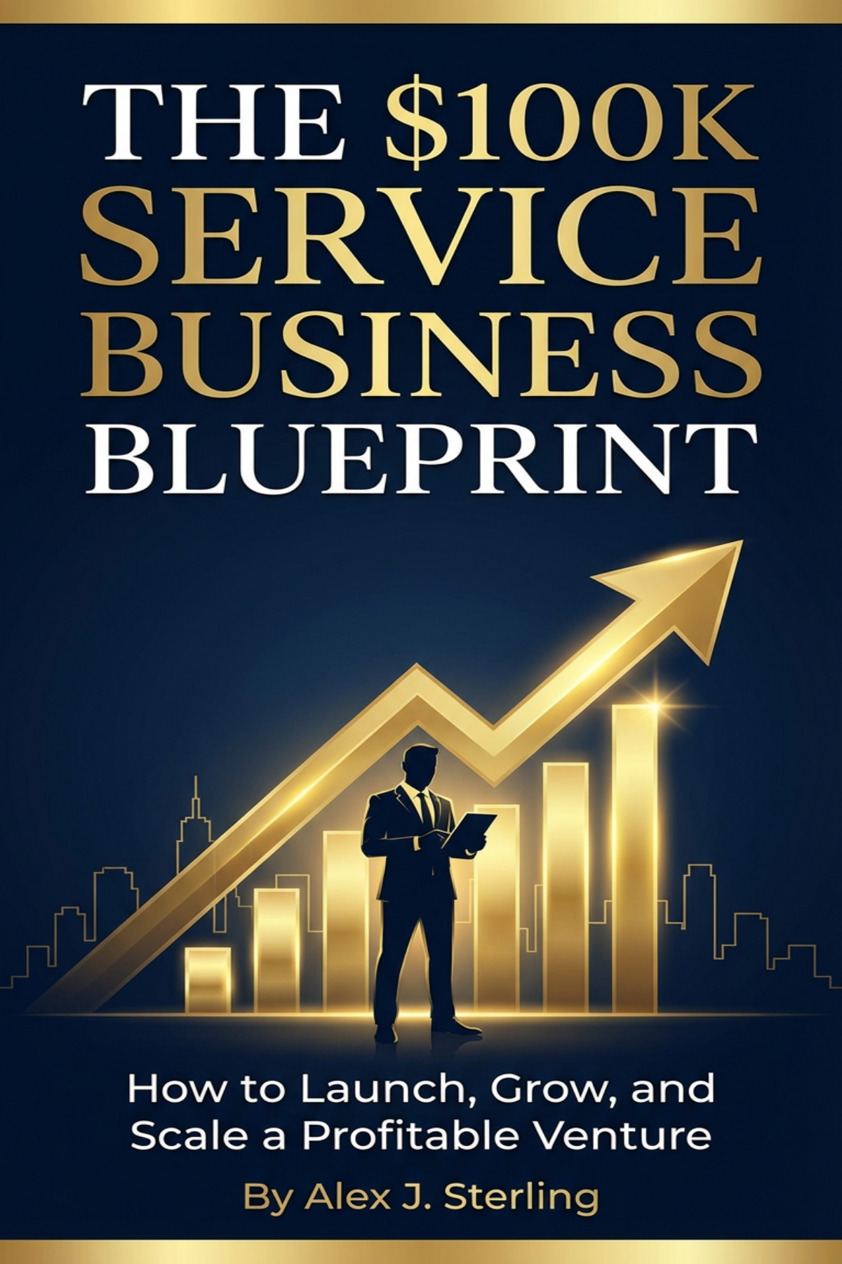 The $100K Service Business Blueprint