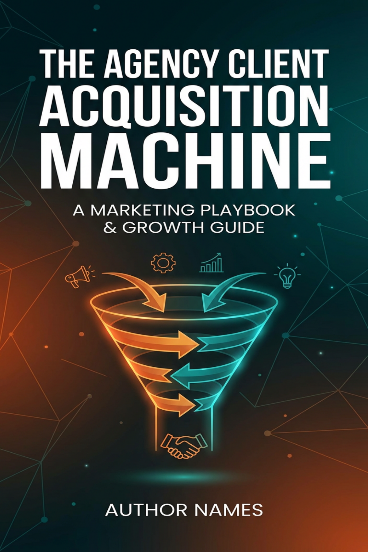 The Agency Client Acquisition Machine